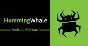 Canale Sicurezza - Hummingwhale android malware